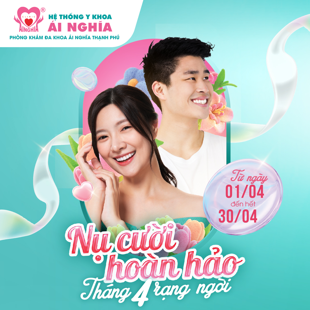 Tháng 4: Ưu đãi Nha khoa Ái Nghĩa Thạnh Phú "Nụ cười hoàn hảo- Tháng 4 rạng ngời"